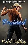 Trained: An Instalove Age-Gap, Brother's Best Friend Story