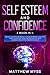 Self Esteem and Confidence:...