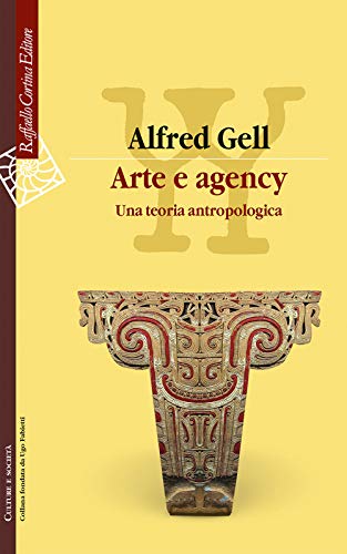 Arte e agency. Una teoria antropologica (Paperback)