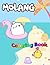 Molang Coloring Book: 50+ C...