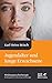 Jugendalter und junge Erwachsene (Bindungspsychotherapie, Bd. 6): Reihe »Bindungspsychotherapie - Bindungsbasierte Beratung und Therapie« (German Edition)