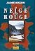 NEIGE ETAIT ROUGE