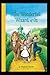 The Wonderful Wizard of OZ: a claasics 100th anniversary illustrated edition