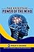THE EFFECTIVE POWER OF THE MIND by Philip George