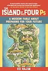The Island of the Four Ps: A Modern Fable About Preparing for Your Future