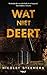 Wat niet deert (Dutch Edition)