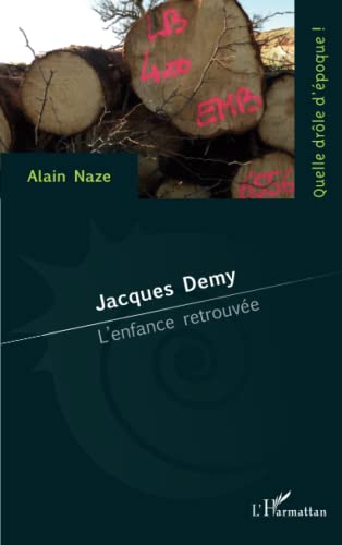 Jacques Demy: L'enfance retrouvée (French Edition)