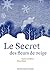 Le secret des fleurs de neige