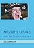 INIEZIONE LETALE: Storia de...