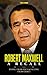 Robert Maxwell, A Recall: Rising from Rags & Falling from Grace
