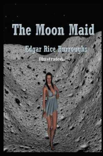 The Moon Maid Illustrated