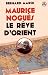Maurice Nogues, rêve d'orient