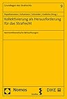 Kollektivierung ALS Herausforderung Fur Das Strafrecht: Normentheoretische Betrachtungen (Grundlagen Des Strafrechts) (German Edition)