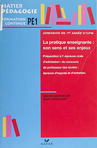 La Pratique enseignante : son sens et ses enjeux (French Edition)