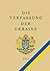 Die Verfassung der Ukraine