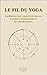 Le fil du yoga - Expérience du Groupe de Milan, d'après Gérar... by Ivano Gamelli
