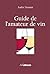 GUIDE DE L'AMATEUR DE VIN (...