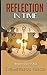 Reflection In Time: Memorie...