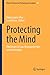 Protecting the Mind: Challe...