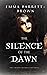 The Silence of the Dawn