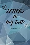 letters to my Dad...
