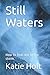 Still Waters: How to find r...