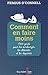 Comment en faire moins