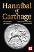 Hannibal of Carthage (The World's Greatest Myths and Legends)
