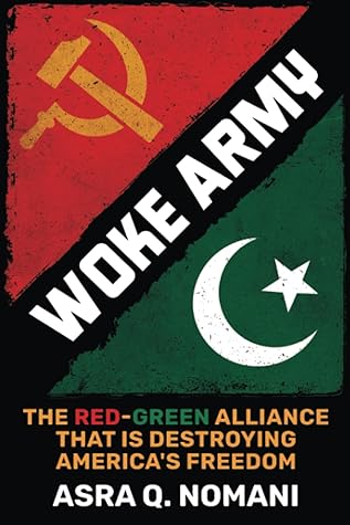 Woke Army: The Red-Green Alliance That Is Destroying America's Freedom