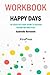 Workbook: Happy Days by Gab...