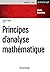Principes d'analyse mathéma...