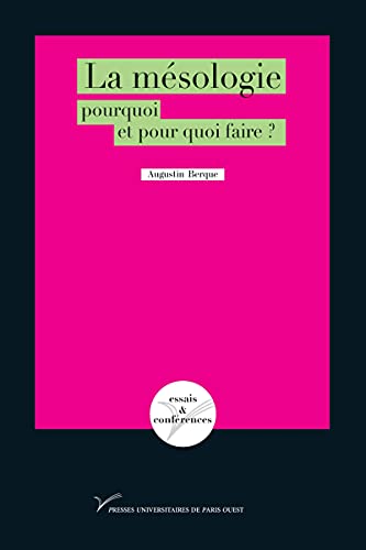 La mésologie: Pourquoi et pour quoi faire ? (Essais et conférences) (French Edition)