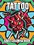 Tattoo Adult Coloring Book:...