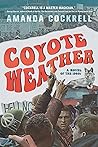 Coyote Weather by Amanda Cockrell