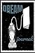 Dream Journal: Dream Journal