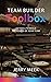 Team Builder Toolbox: 13 To...