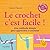 Le crochet c'est facile