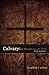Calvary: A Means to an End divine deception