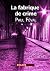 La fabrique de crime