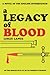 A Legacy of Blood: -