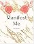 Manifest Me Journal by E. Ellis
