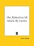 The Abduction of Adults by ...
