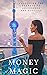 Money Magic: Unlocking the ...