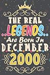 The Real Legends Are Born In December 2000, enjoy your birthday: 21st Birthday 21 Years Old Gift for Men, father, Women, Girls, Son, Daughter, ... for 21 year old, Funny Card Alternative 2021