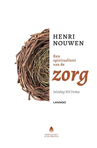 Een spiritualiteit van de zorg (Dutch Edition)