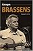GEORGES BRASSENS BIOGRAPHIE INTIME