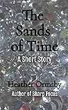 The Sands of Time: A Short Story