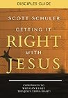 Getting it Right with Jesus Disciples Guide: Companion to Why Can't I Get This Jesus Thing Right?