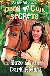 Blaze and the Dark Rider (Pony Club Secrets, #2)