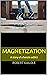 Magnetization by ROBERT KAILOLE